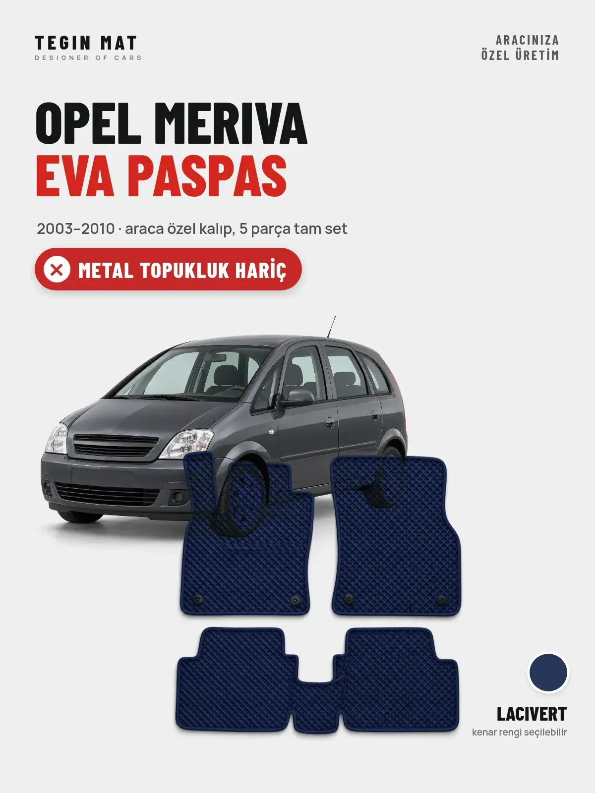 Opel Meriva EVA Oto Paspas Tam Set (2003–2010) Lacivert – Metal Topukluk Hariç (1)