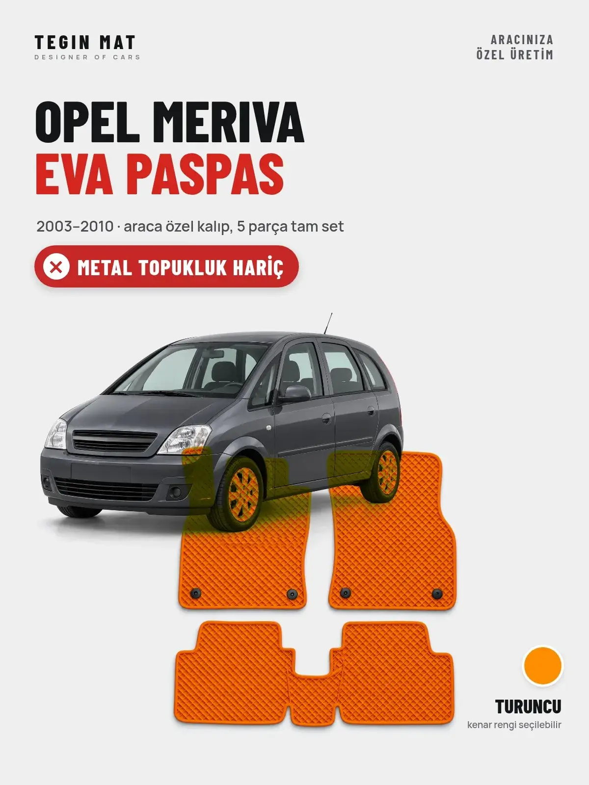 Opel Meriva EVA Oto Paspas Tam Set (2003–2010) Turuncu – Metal Topukluk Hariç (1)