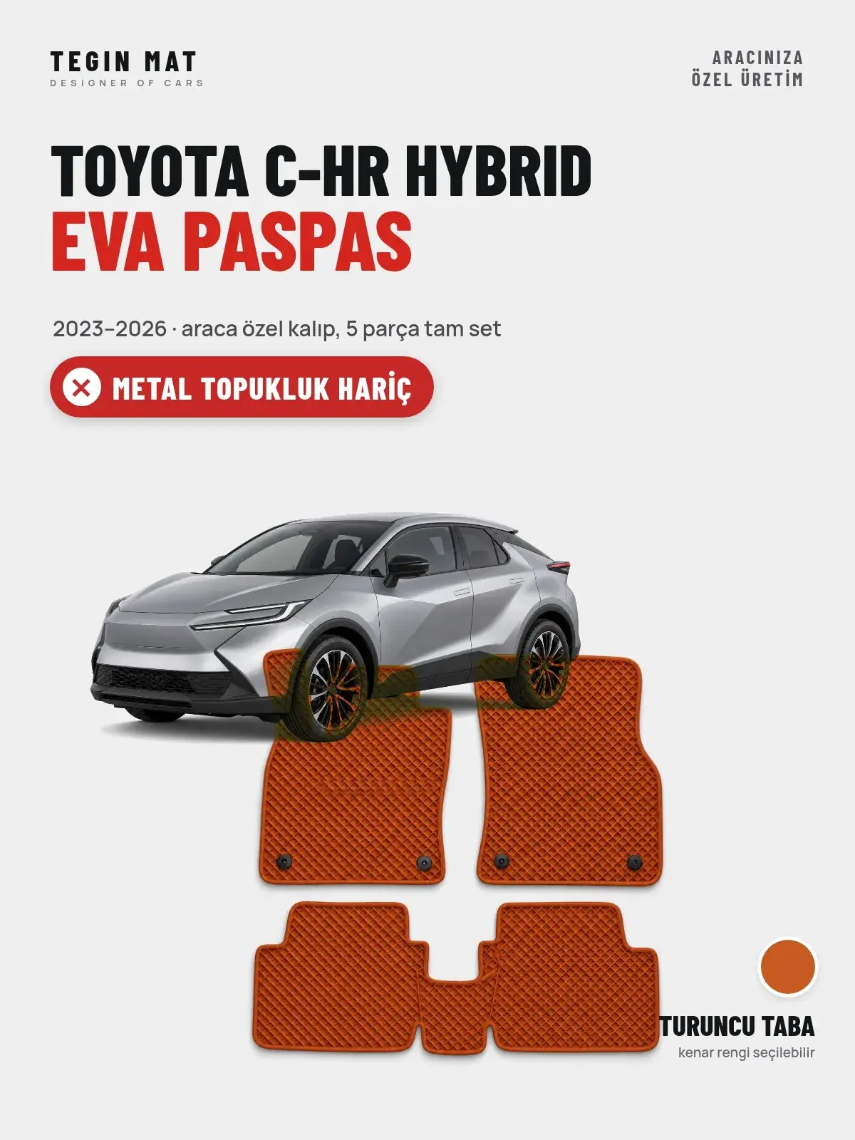 Toyota C-HR Hybrid EVA Oto Paspas Tam Set (2023–2026) Turuncu Taba – Metal Topukluk Hariç (1)