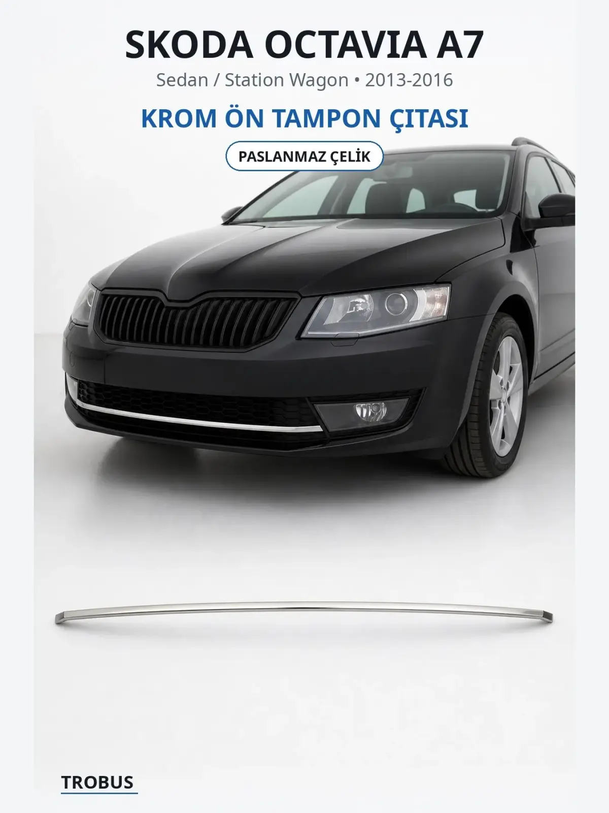 Skoda Octavia A7 krom ön tampon çıtası 1