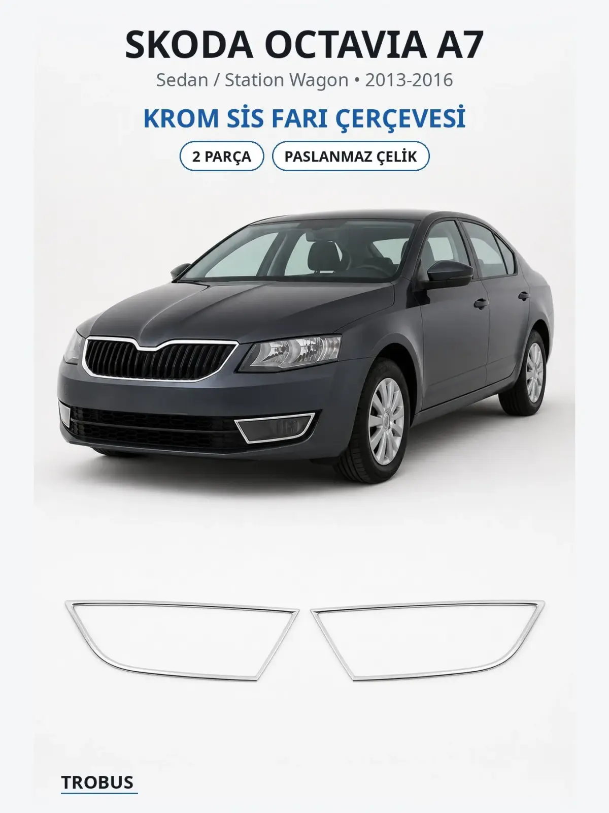 Skoda Octavia A7 krom sis farı çerçevesi 1