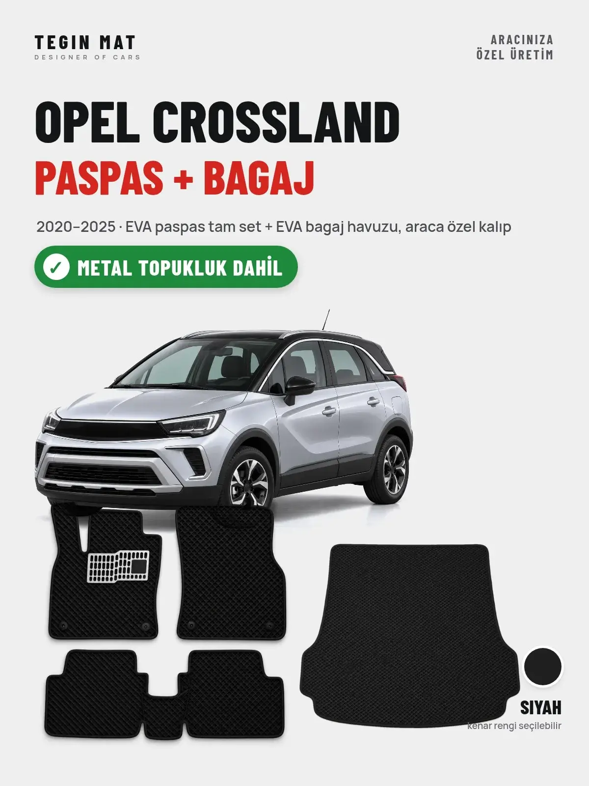Opel Crossland EVA Paspas + Bagaj Havuzu Seti (2020–2025) Siyah – Metal Topukluk Dahil (1)