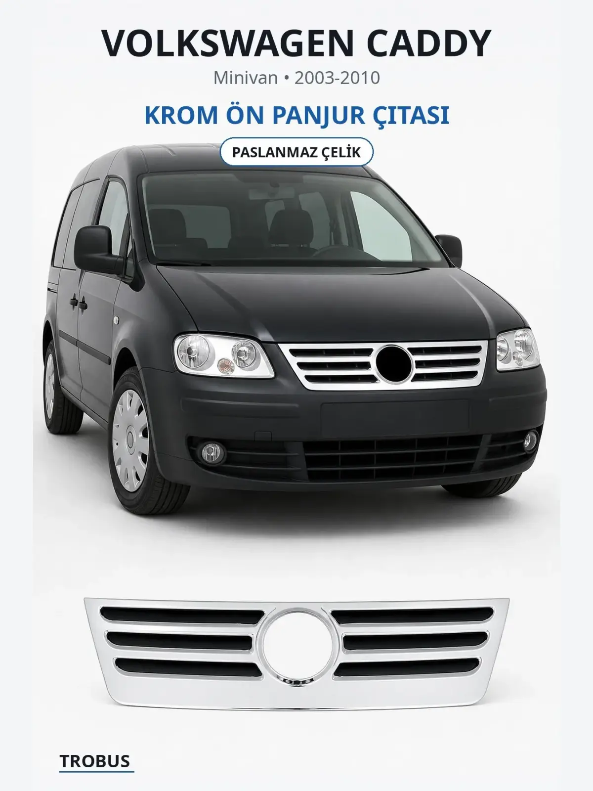 Volkswagen Caddy krom ön panjur çıtası 1