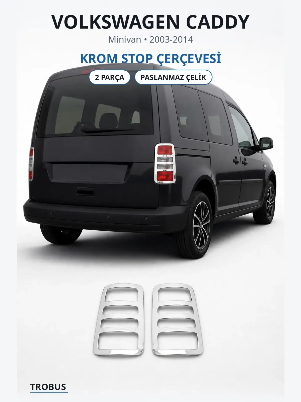 Volkswagen Caddy krom stop çerçevesi 1