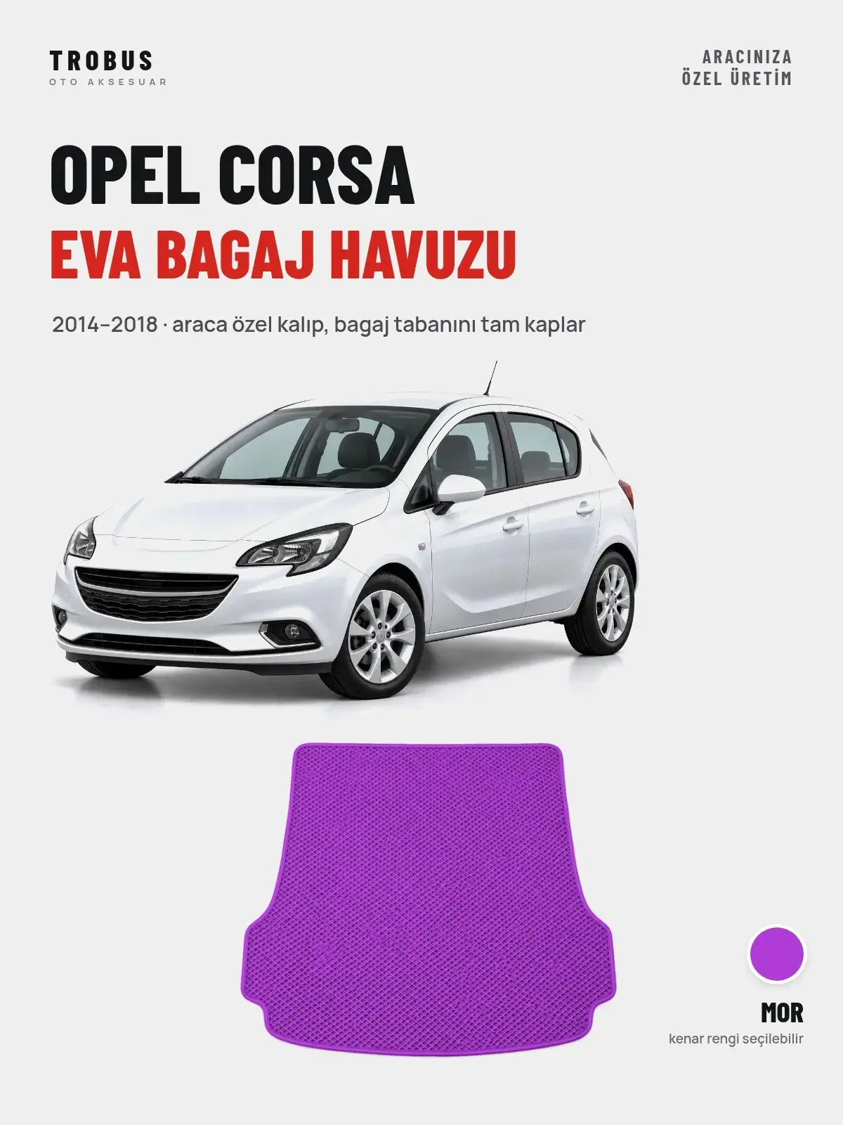 Opel Corsa EVA Bagaj Havuzu (2014–2018) Mor – Araca Özel Kalıp (1)