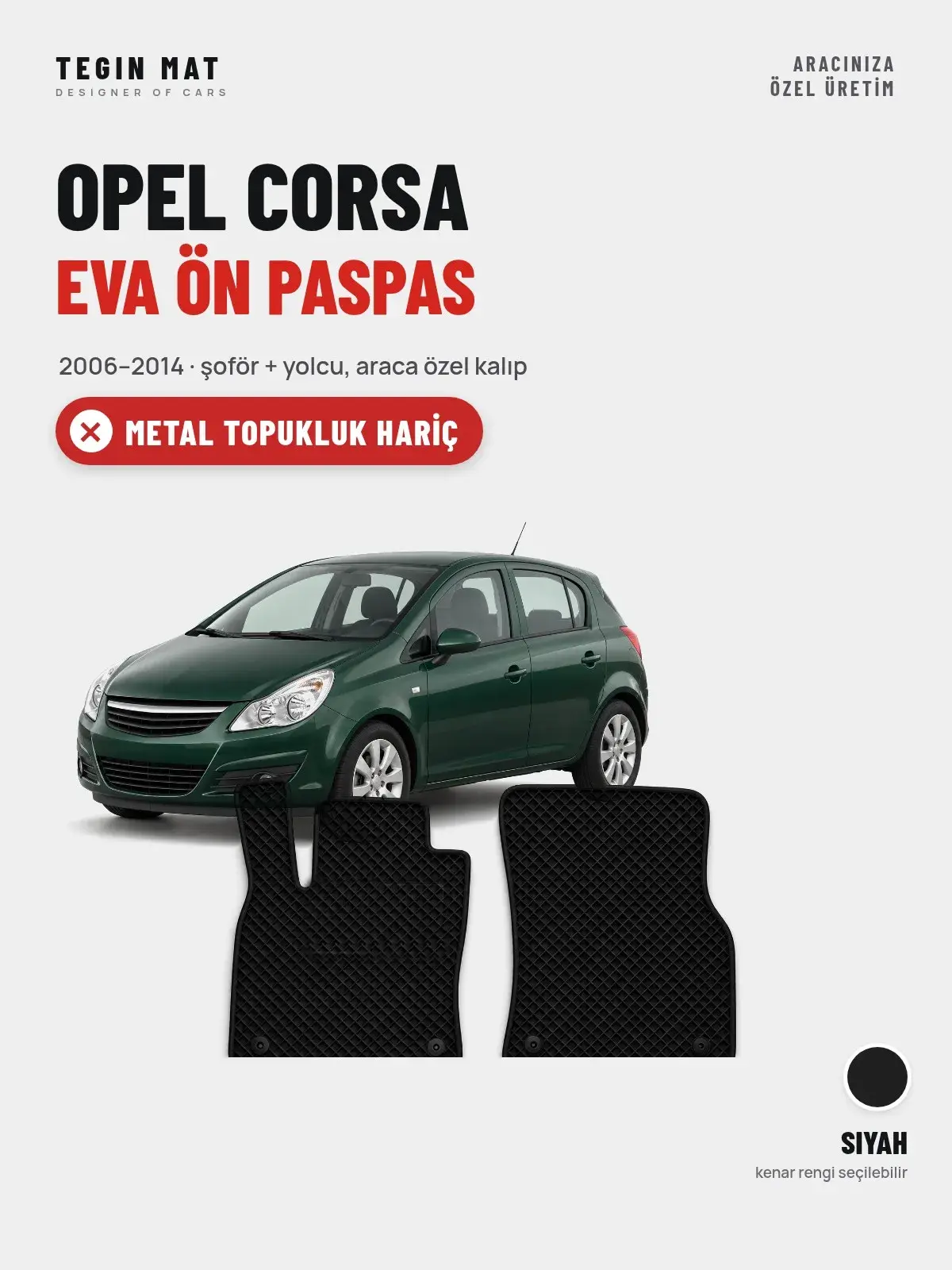Opel Corsa EVA Ön Paspas (2006–2014) Siyah – Metal Topukluk Hariç (1)