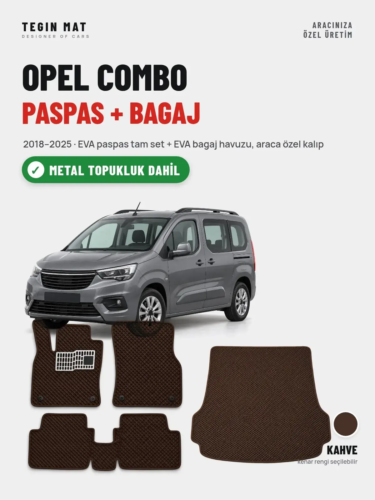 Opel Combo EVA Paspas + Bagaj Havuzu Seti (2018–2025) Kahve – Metal Topukluk Dahil (1)