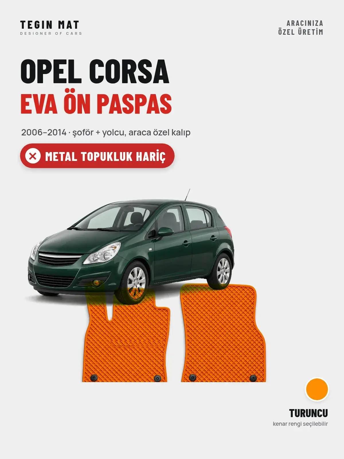 Opel Corsa EVA Ön Paspas (2006–2014) Turuncu – Metal Topukluk Hariç (1)