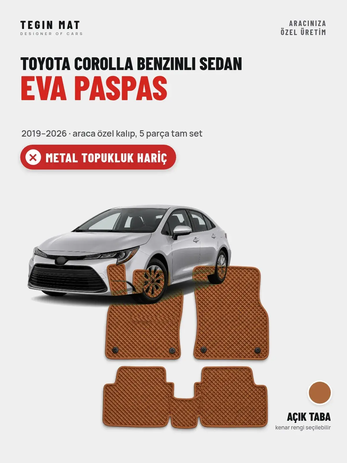 Toyota Corolla Benzinli Sedan EVA Oto Paspas Tam Set (2019–2026) Açık Taba – Metal Topukluk Hariç (1)