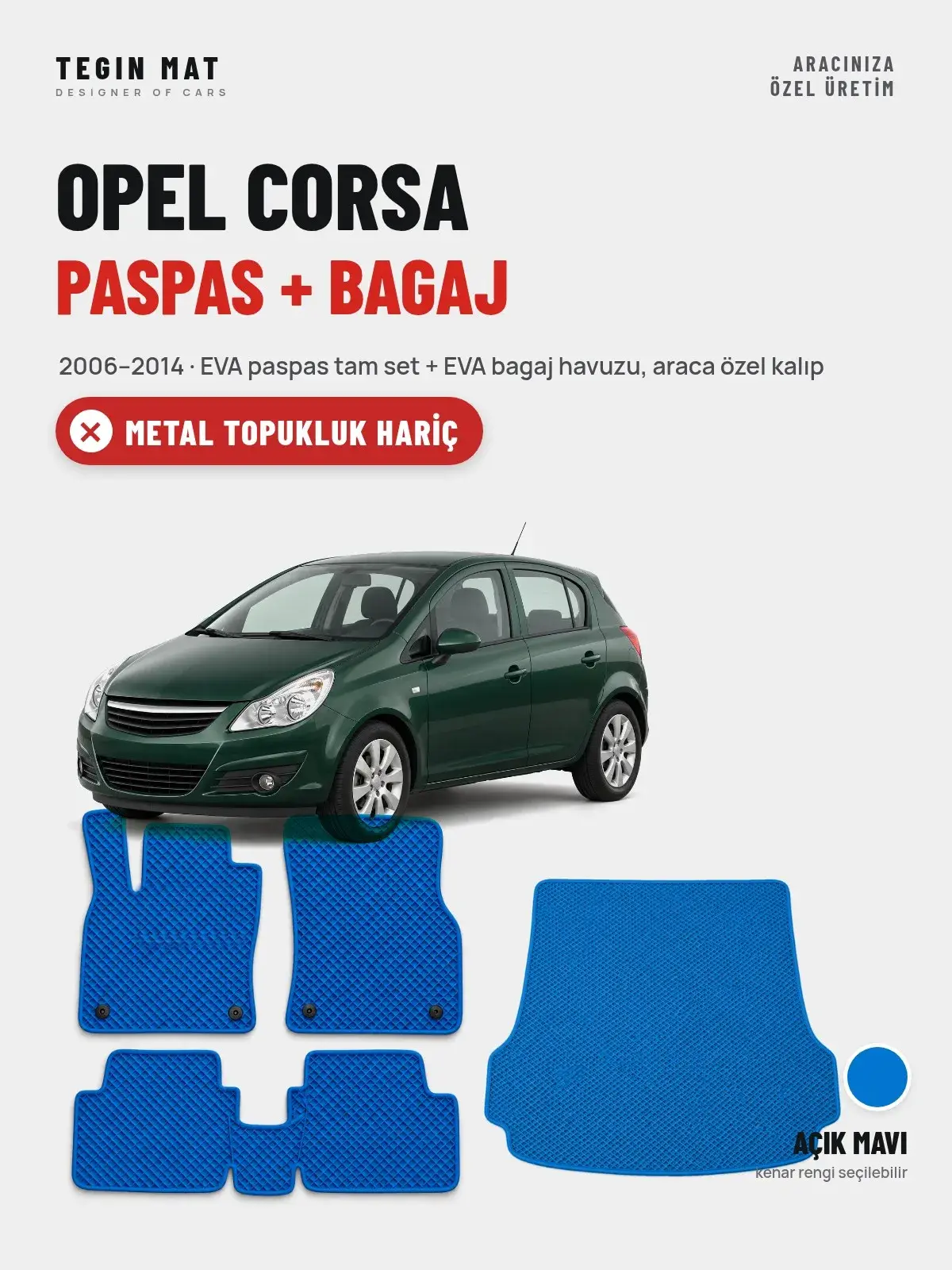 Opel Corsa EVA Paspas + Bagaj Havuzu Seti (2006–2014) Açık Mavi – Metal Topukluk Hariç (1)