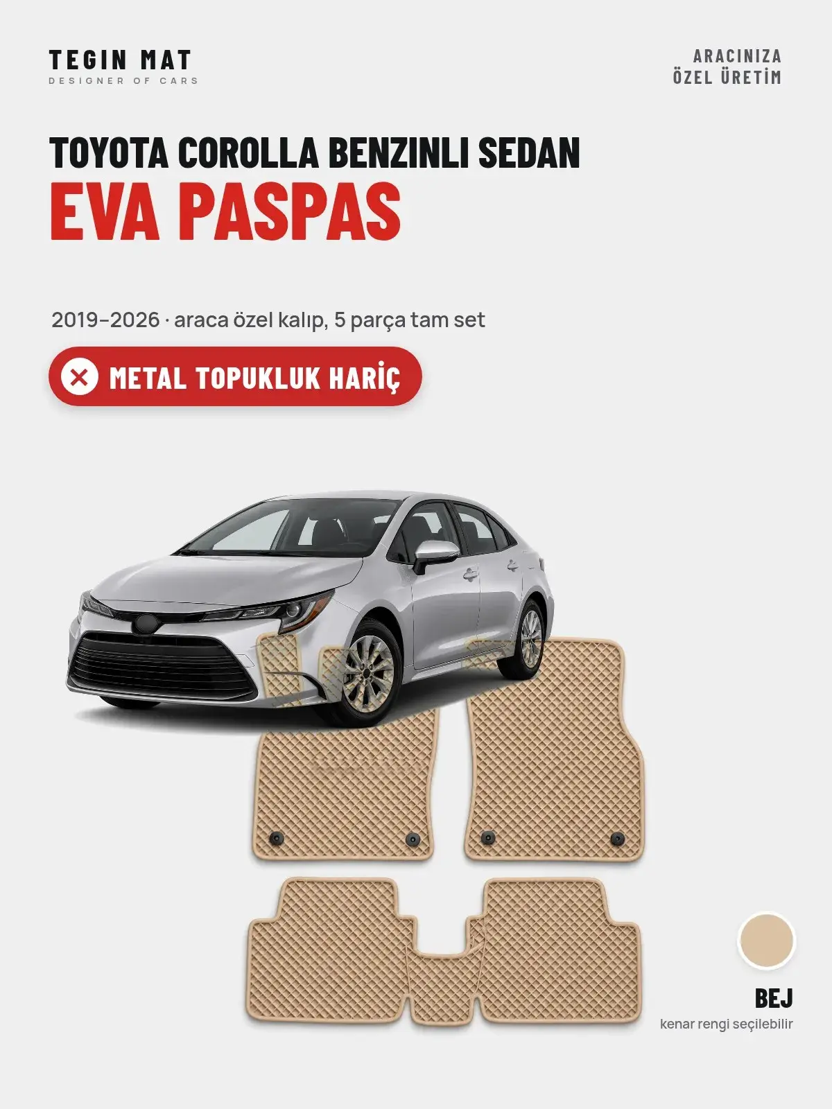 Toyota Corolla Benzinli Sedan EVA Oto Paspas Tam Set (2019–2026) Bej – Metal Topukluk Hariç (1)
