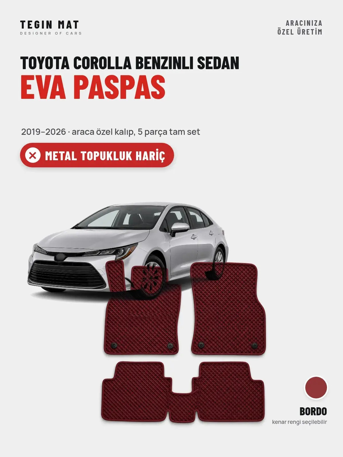 Toyota Corolla Benzinli Sedan EVA Oto Paspas Tam Set (2019–2026) Bordo – Metal Topukluk Hariç (1)