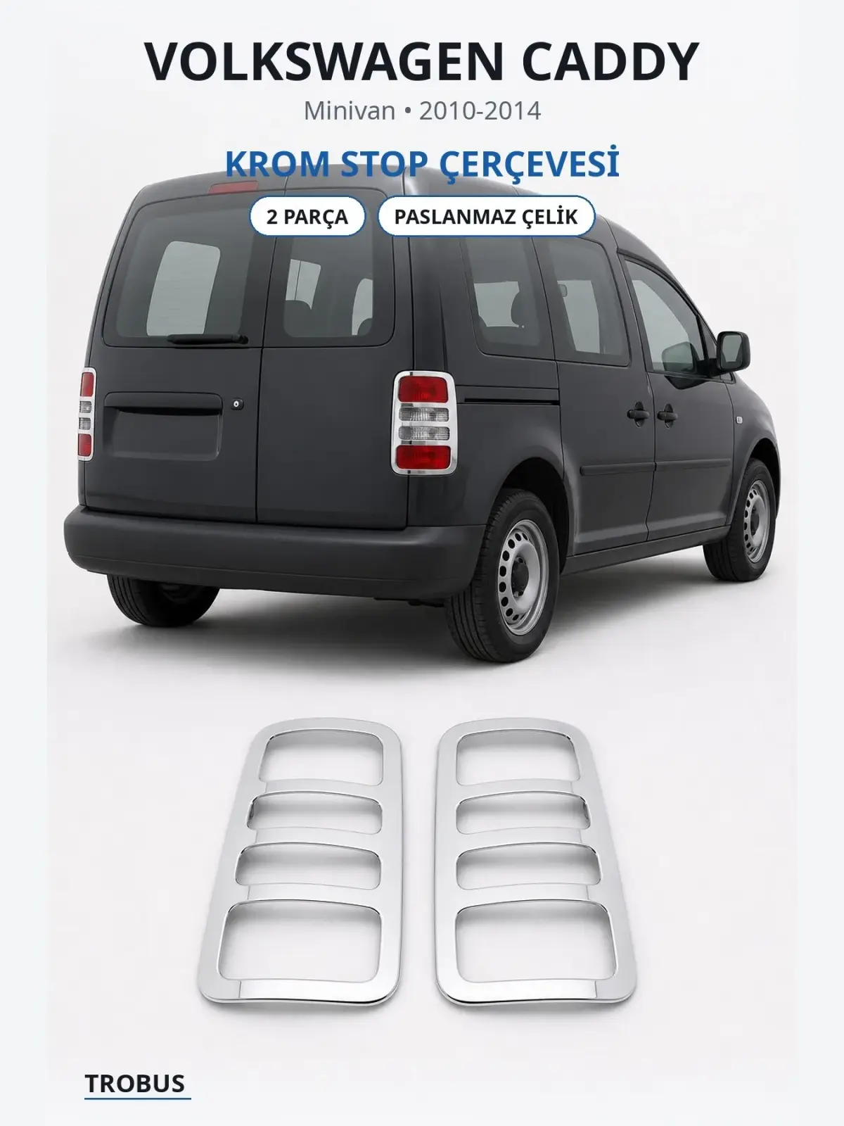 Volkswagen Caddy krom stop çerçevesi 1