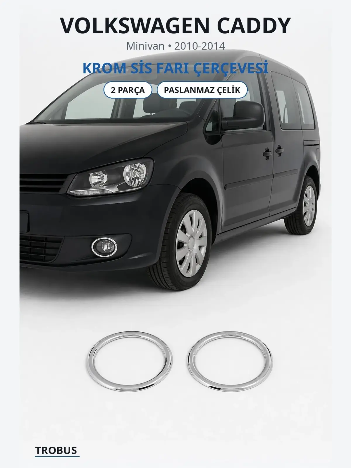 Volkswagen Caddy krom sis farı çerçevesi 1