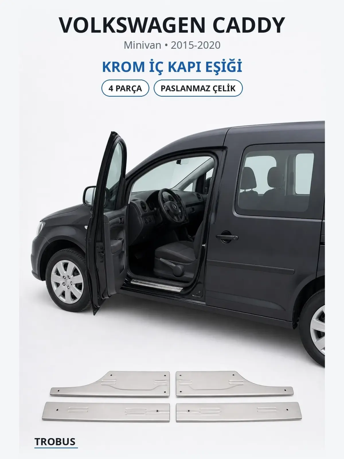 Volkswagen Caddy krom i̇ç kapı eşiği 1