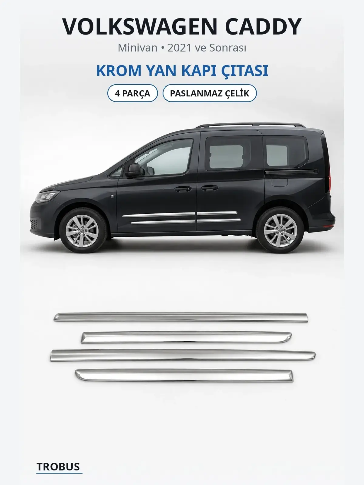 Volkswagen Caddy krom yan kapı çıtası 1