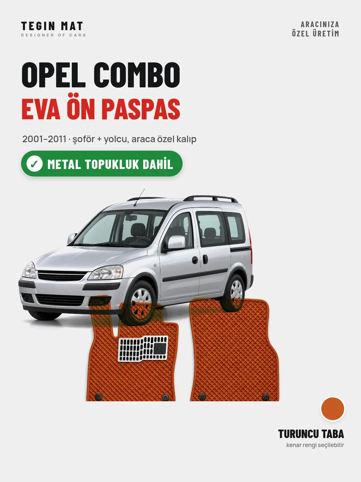 Opel Combo EVA Ön Paspas (2001–2011) Turuncu Taba – Metal Topukluk Dahil (1)