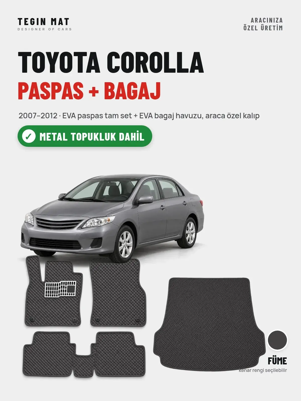 Toyota Corolla EVA Paspas + Bagaj Havuzu Seti (2007–2012) Füme – Metal Topukluk Dahil (1)