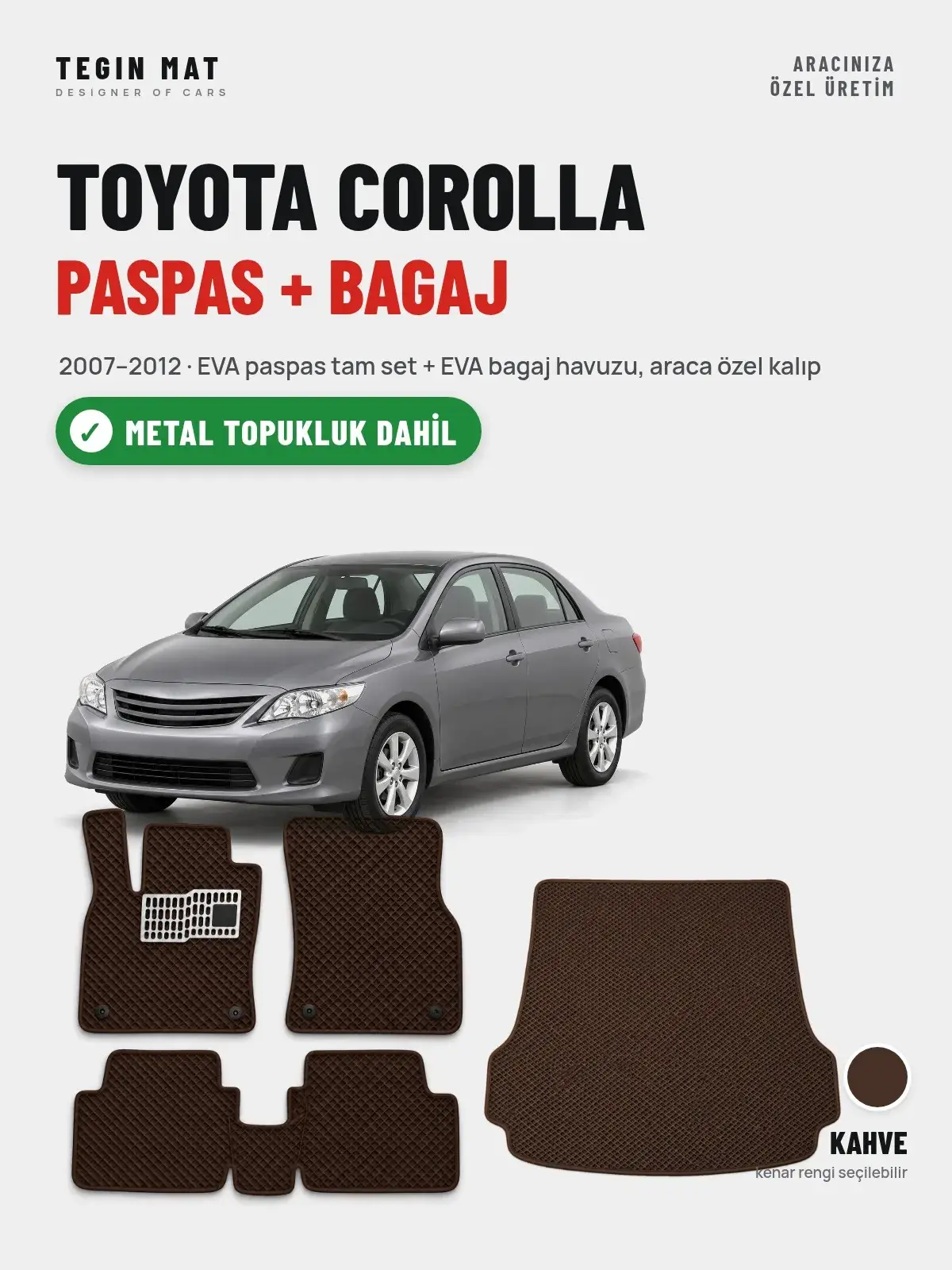 Toyota Corolla EVA Paspas + Bagaj Havuzu Seti (2007–2012) Kahve – Metal Topukluk Dahil (1)