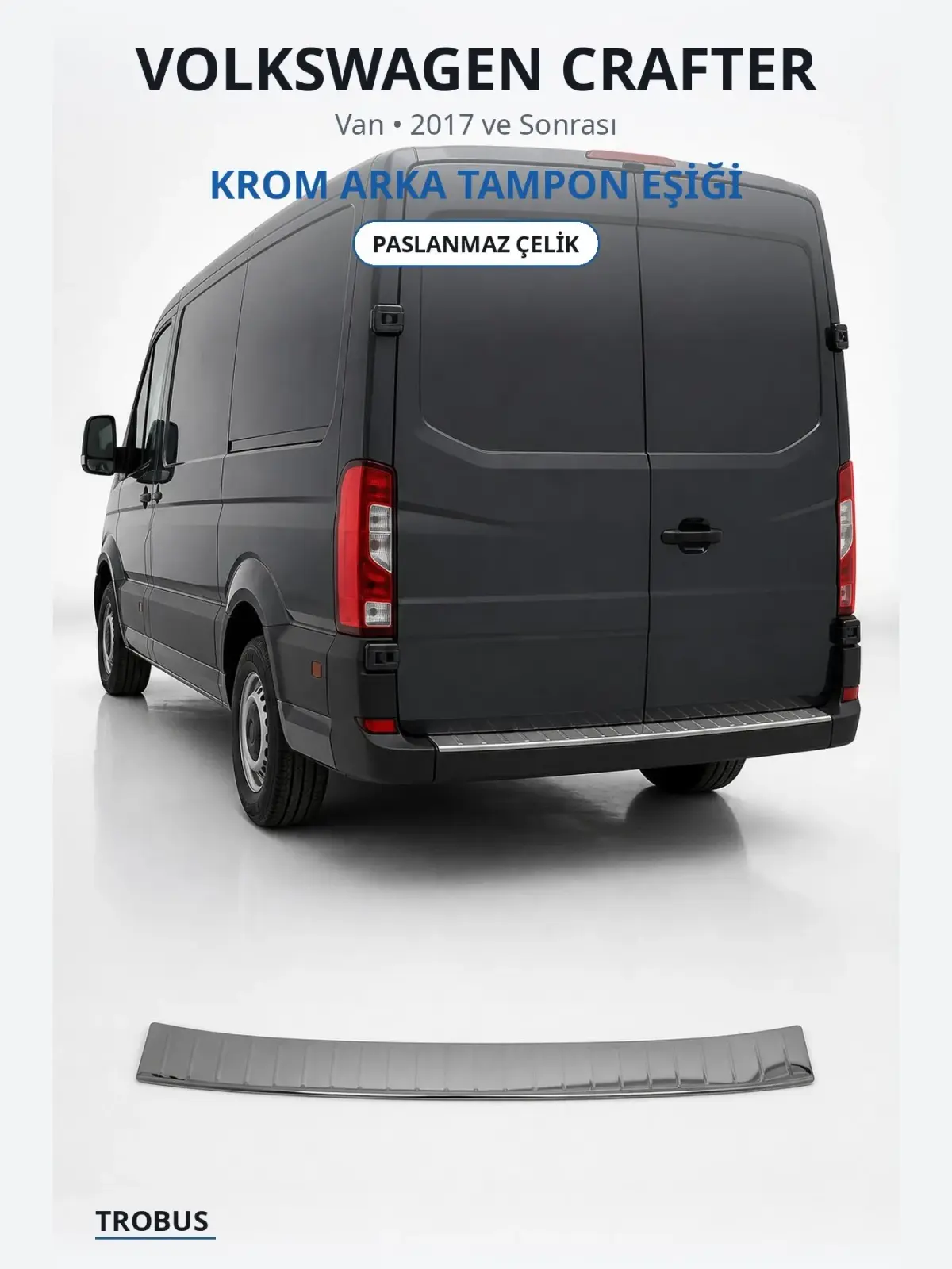 Volkswagen Crafter krom arka tampon eşiği 1