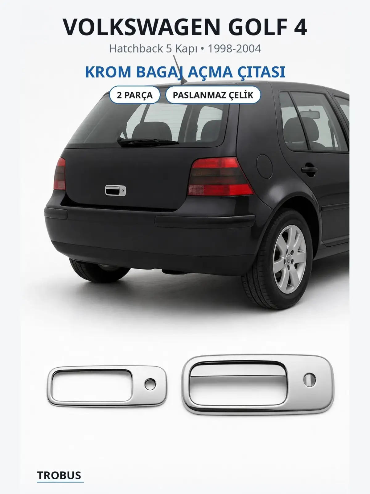 Volkswagen Golf 4 krom bagaj açma çıtası 1