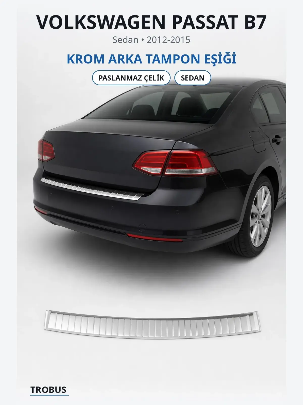 Volkswagen Passat B7 krom arka tampon eşiği 1