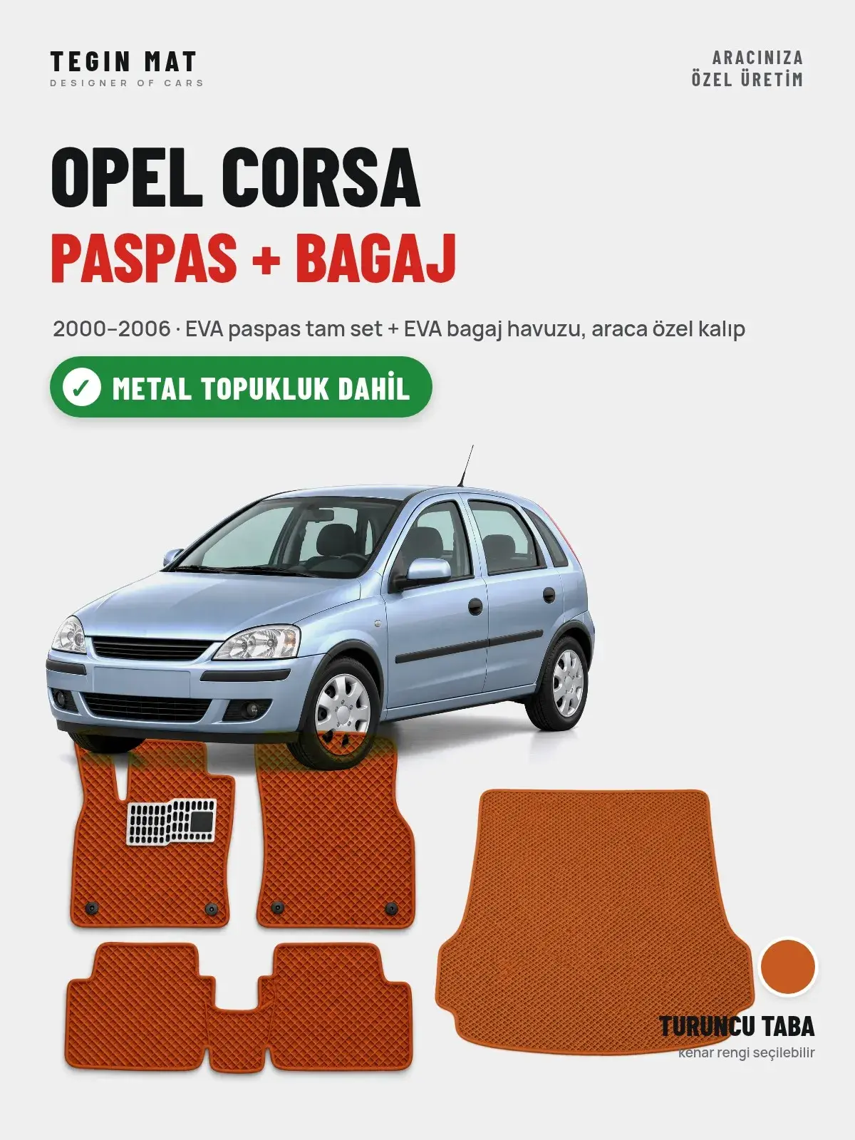 Opel Corsa EVA Paspas + Bagaj Havuzu Seti (2000–2006) Turuncu Taba – Metal Topukluk Dahil (1)