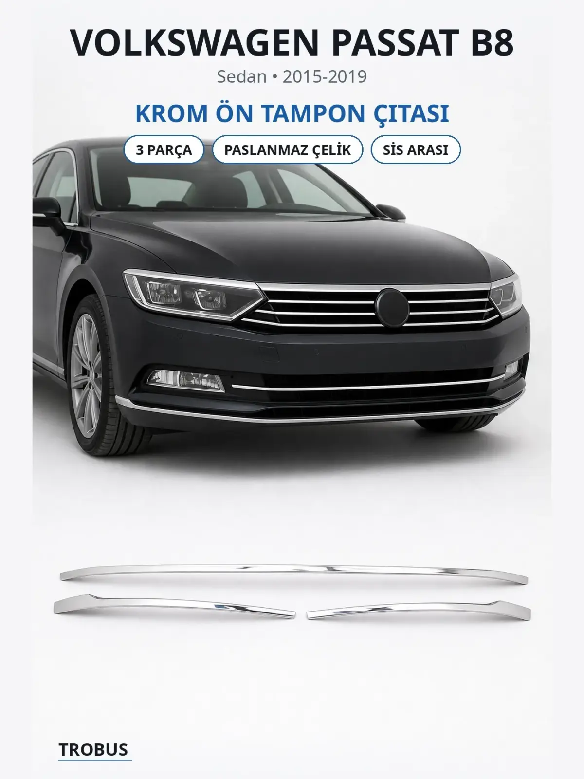 Volkswagen Passat B8 krom ön tampon çıtası 1