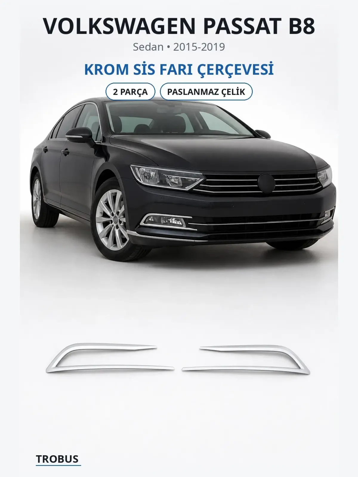 Volkswagen Passat B8 krom sis farı çerçevesi 1