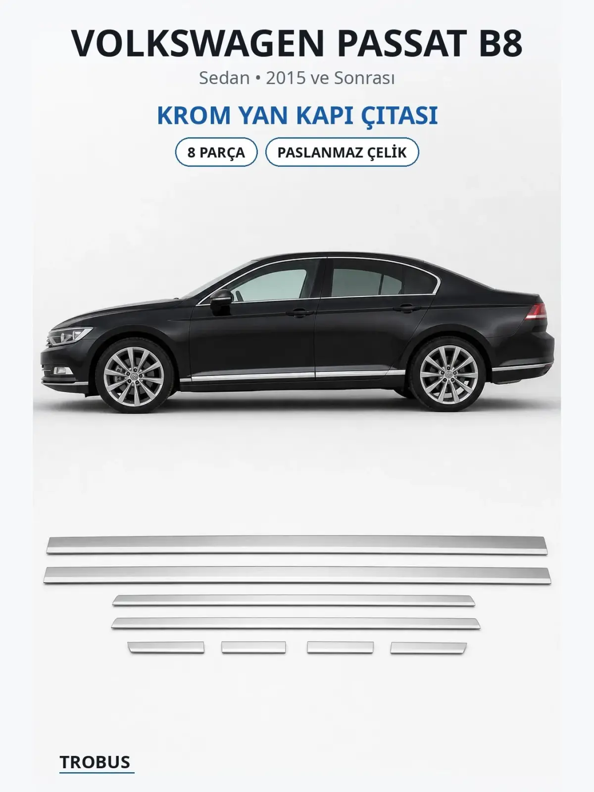 Volkswagen Passat B8 krom yan kapı çıtası 1