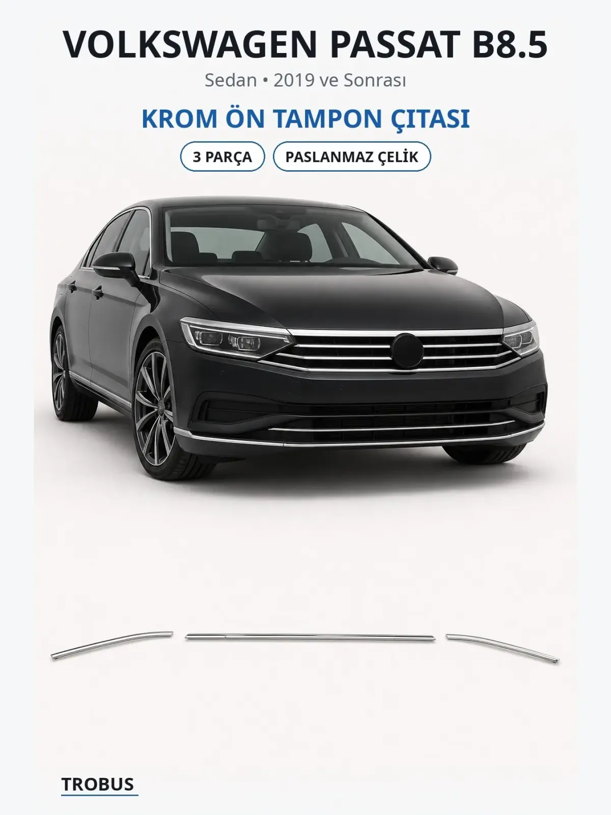 Volkswagen Passat B8.5 krom ön tampon çıtası 1