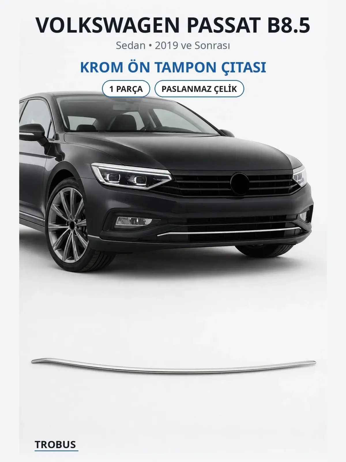 Volkswagen Passat B8.5 krom ön tampon çıtası 1