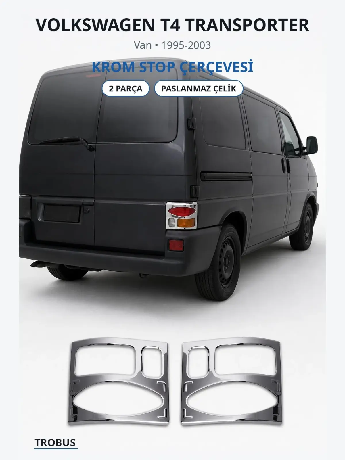 Volkswagen T4 Transporter krom stop çerçevesi 1