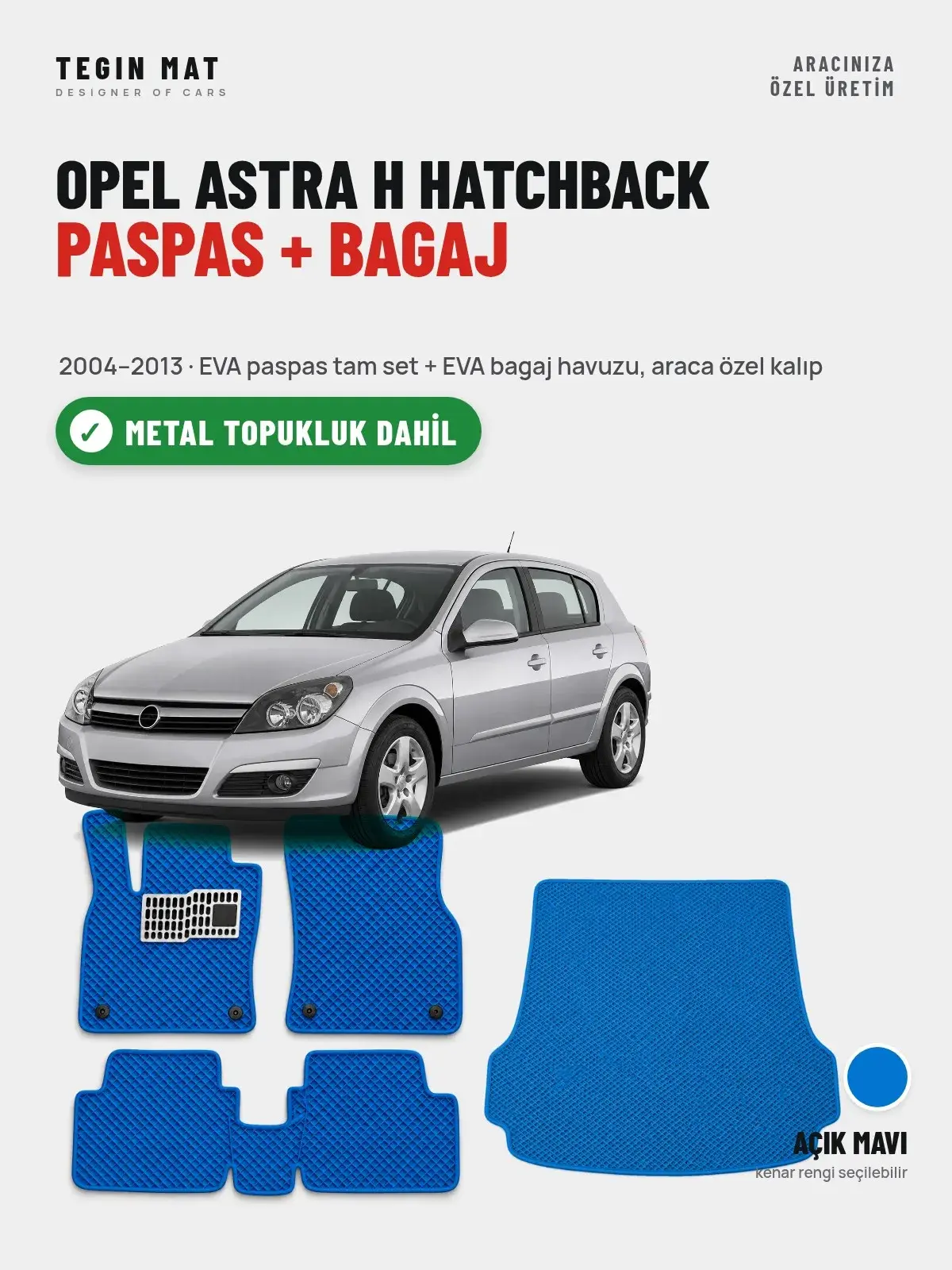 Opel Astra H Hatchback EVA Paspas + Bagaj Havuzu Seti (2004–2013) Açık Mavi – Metal Topukluk Dahil (1)