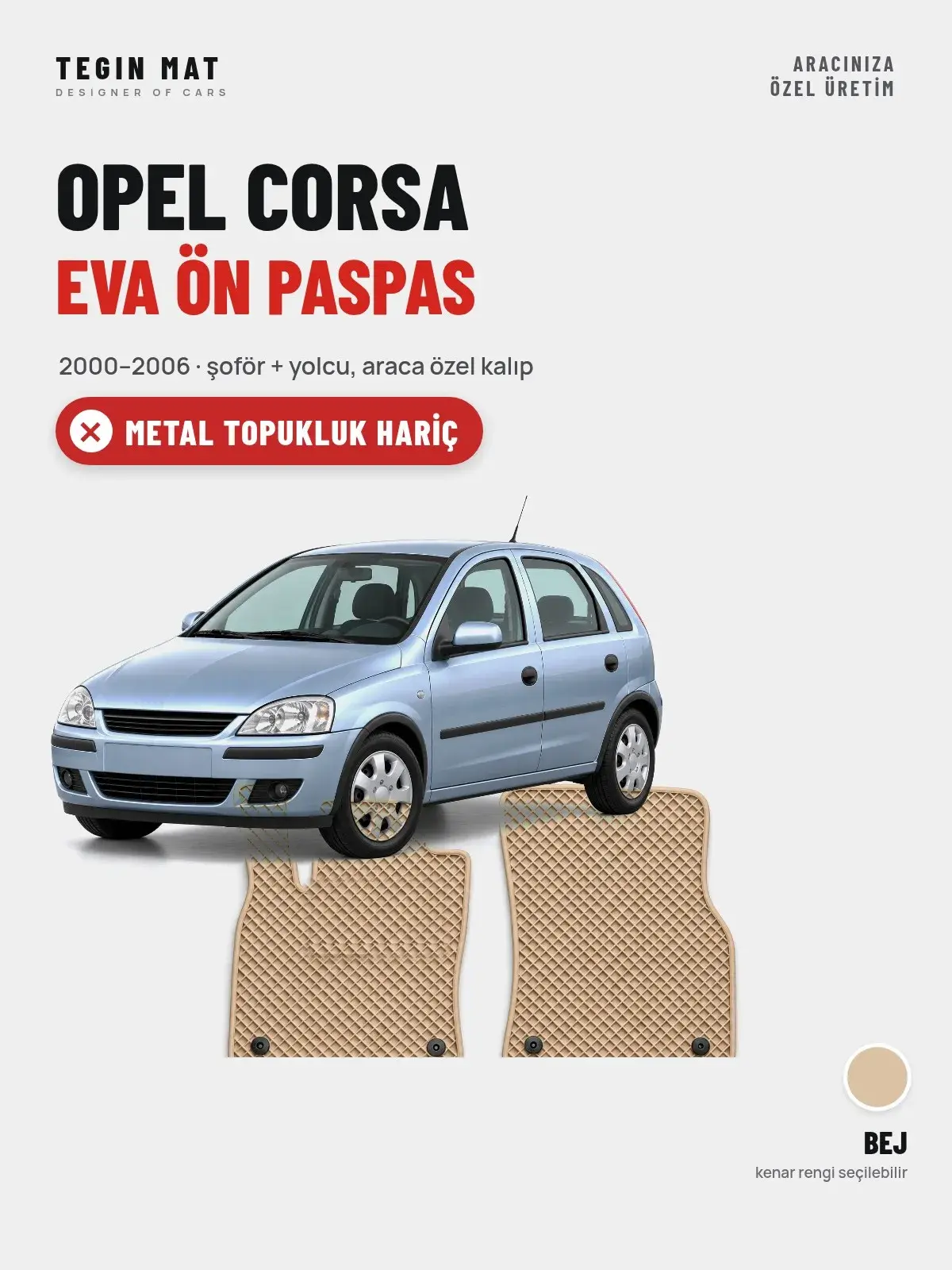 Opel Corsa EVA Ön Paspas (2000–2006) Bej – Metal Topukluk Hariç (1)