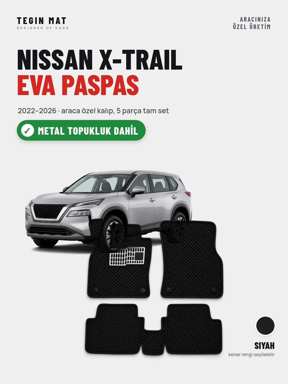 Nissan X-Trail EVA Oto Paspas Tam Set (2022–2026) Siyah – Metal Topukluk Dahil (1)