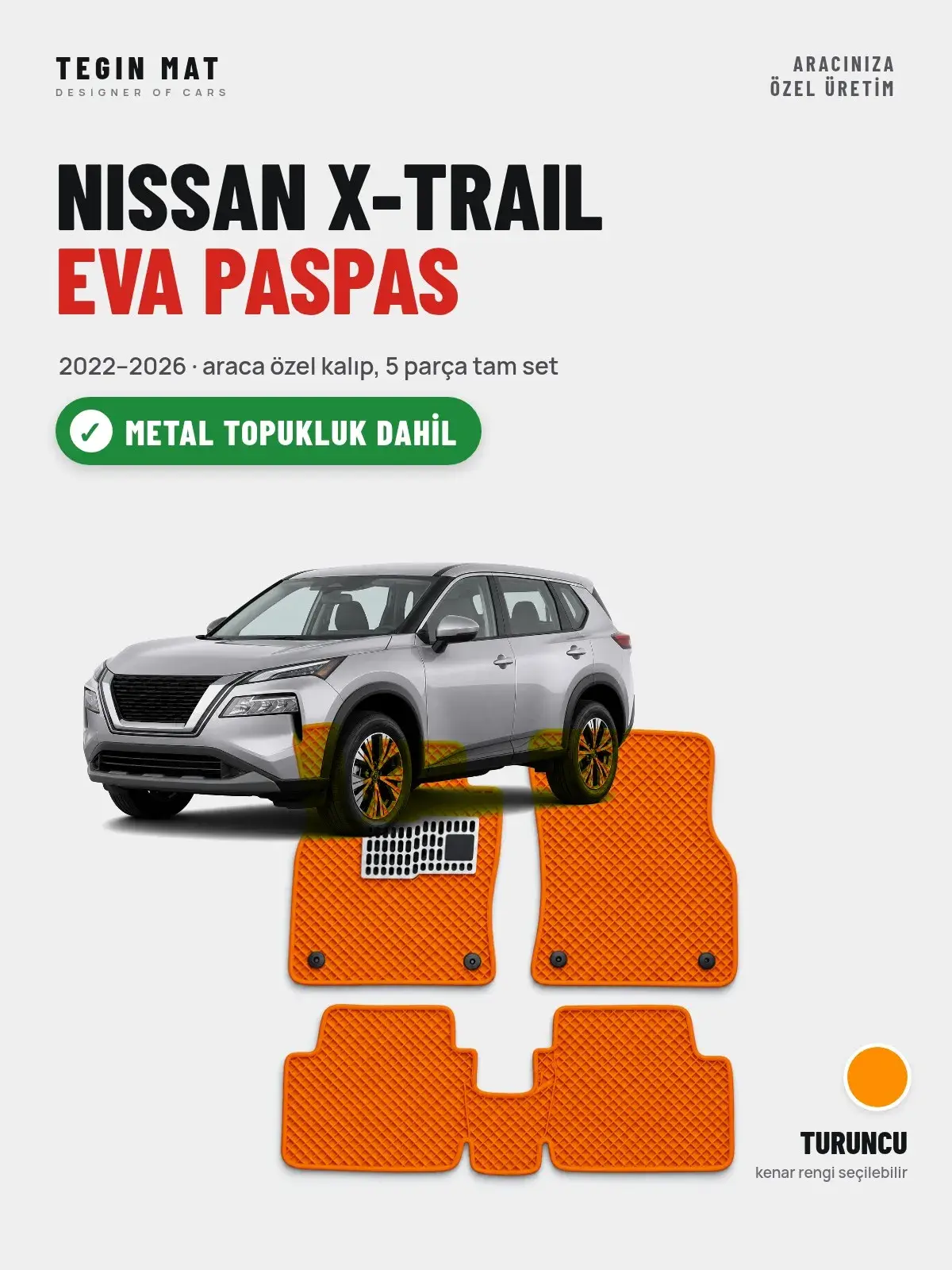 Nissan X-Trail EVA Oto Paspas Tam Set (2022–2026) Turuncu – Metal Topukluk Dahil (1)