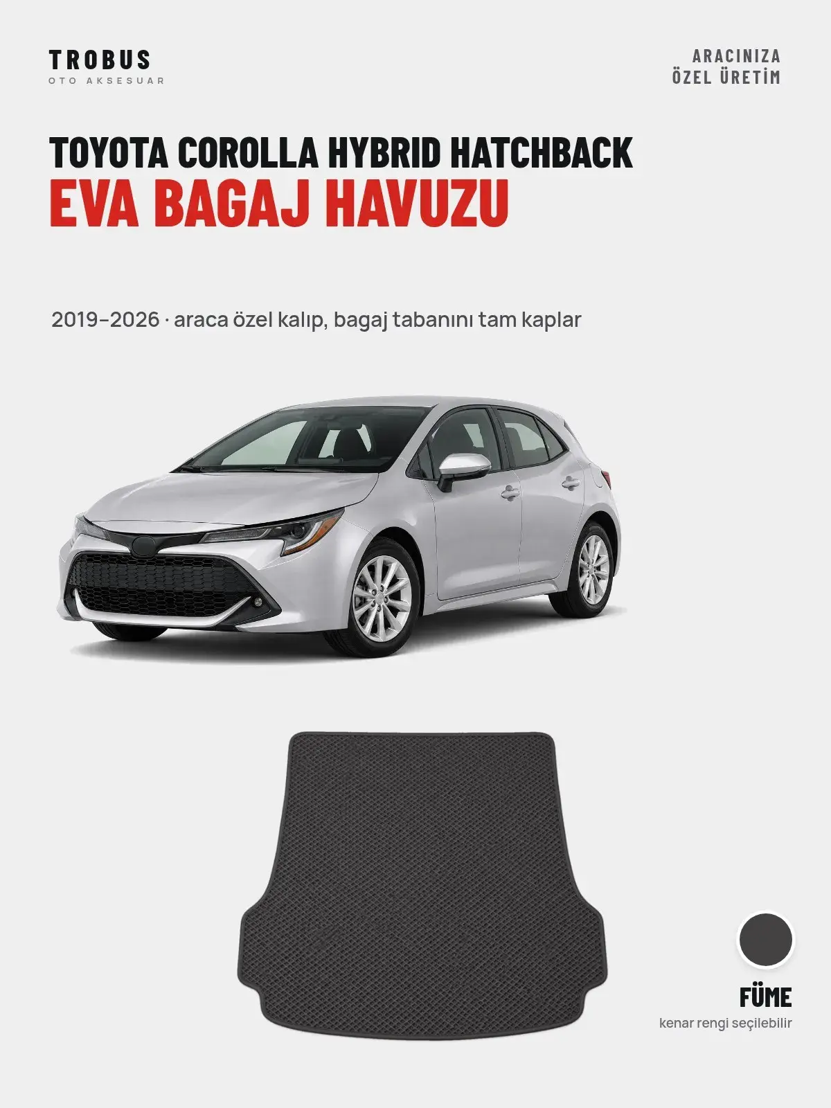 Toyota Corolla Hybrid Hatchback EVA Bagaj Havuzu (2019–2026) Füme – Araca Özel Kalıp (1)