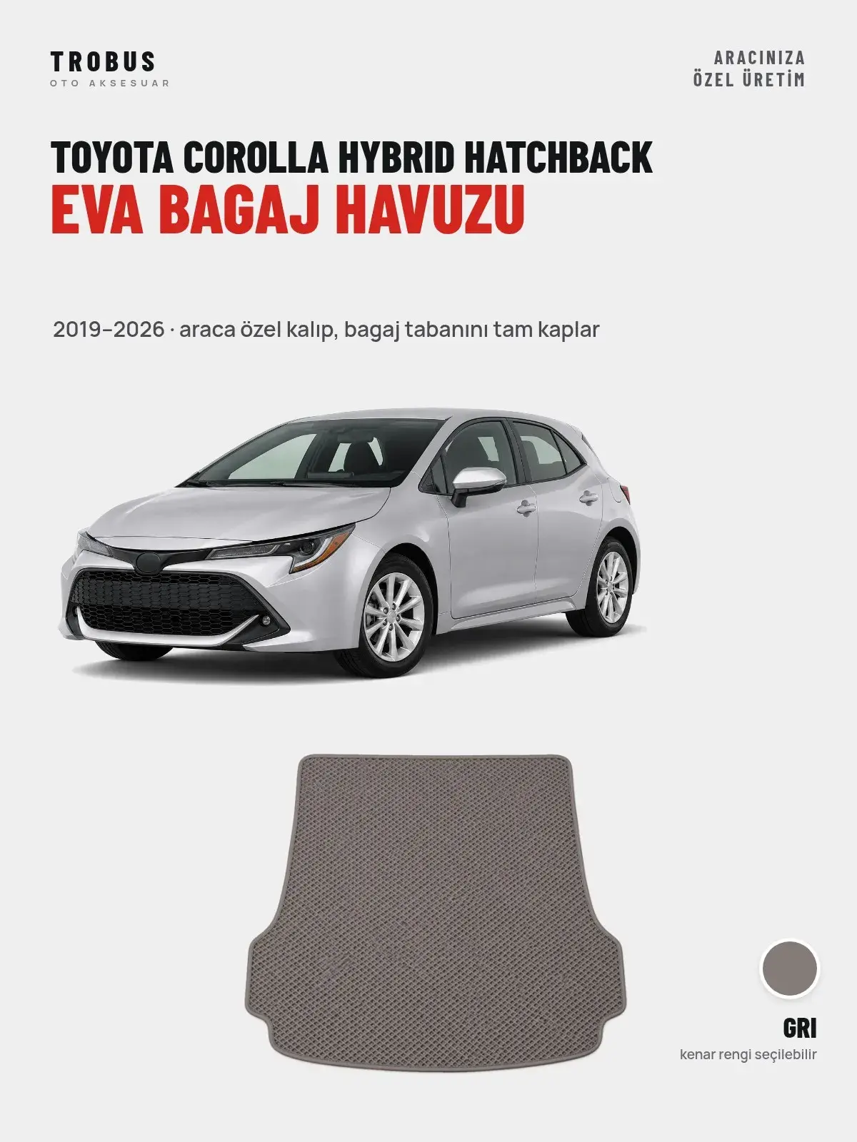 Toyota Corolla Hybrid Hatchback EVA Bagaj Havuzu (2019–2026) Gri – Araca Özel Kalıp (1)