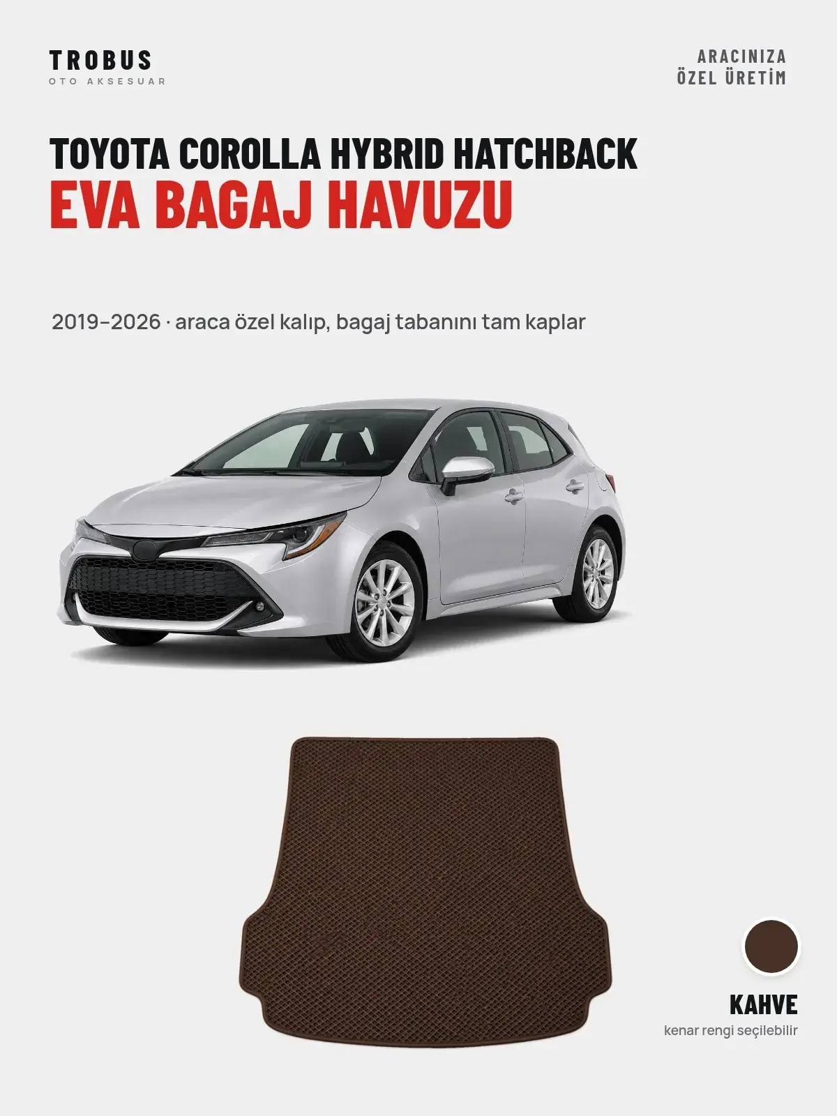 Toyota Corolla Hybrid Hatchback EVA Bagaj Havuzu (2019–2026) Kahve – Araca Özel Kalıp (1)