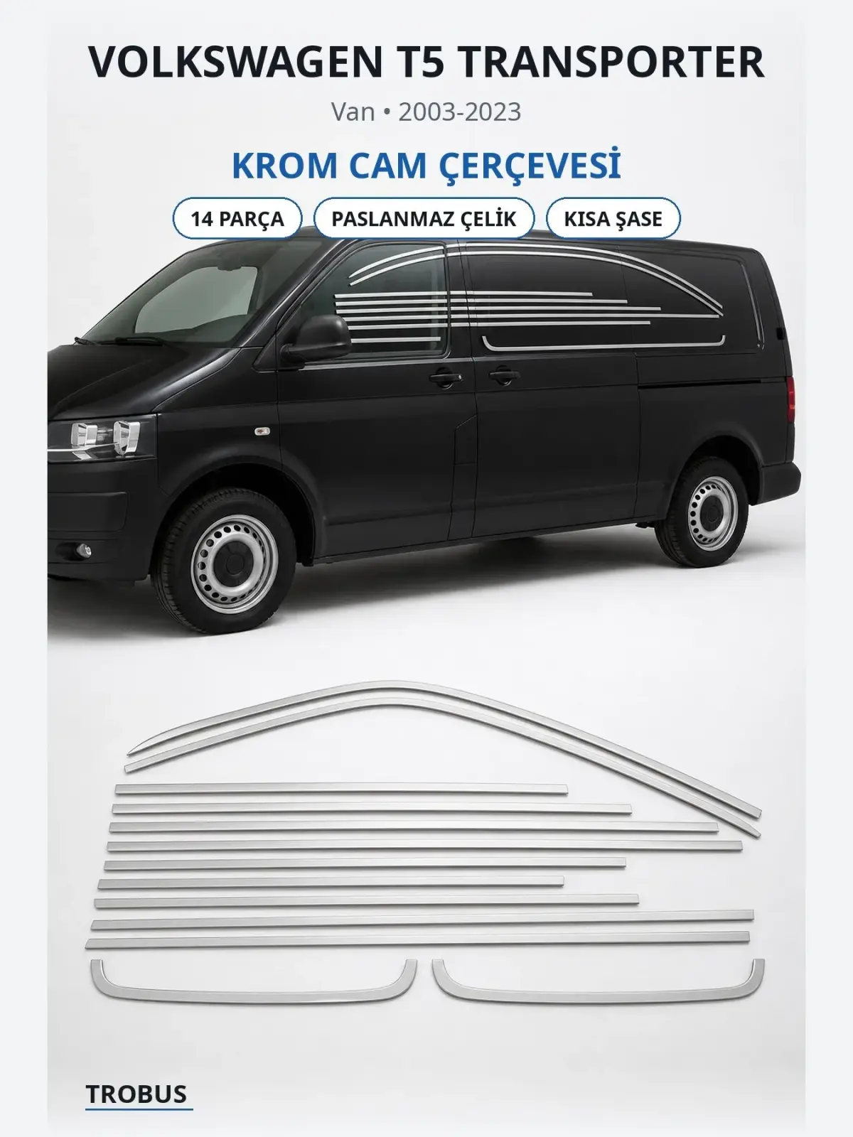 Volkswagen T5 Transporter krom cam çerçevesi 1