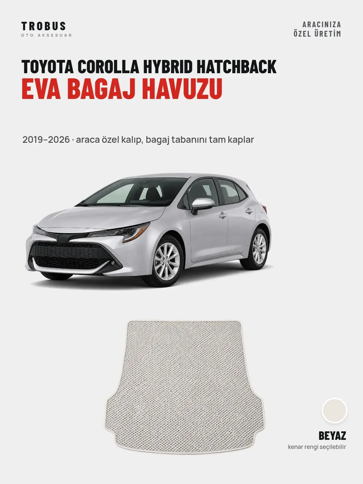 Toyota Corolla Hybrid Hatchback EVA Bagaj Havuzu (2019–2026) Beyaz – Araca Özel Kalıp (1)