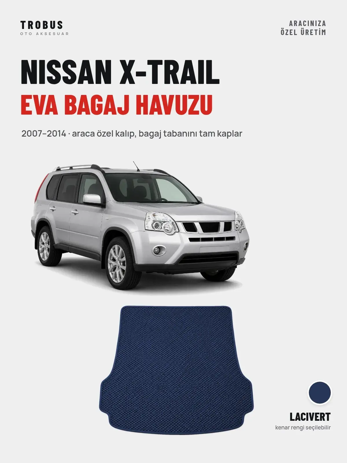 Nissan X-Trail EVA Bagaj Havuzu (2007–2014) Lacivert – Araca Özel Kalıp (1)