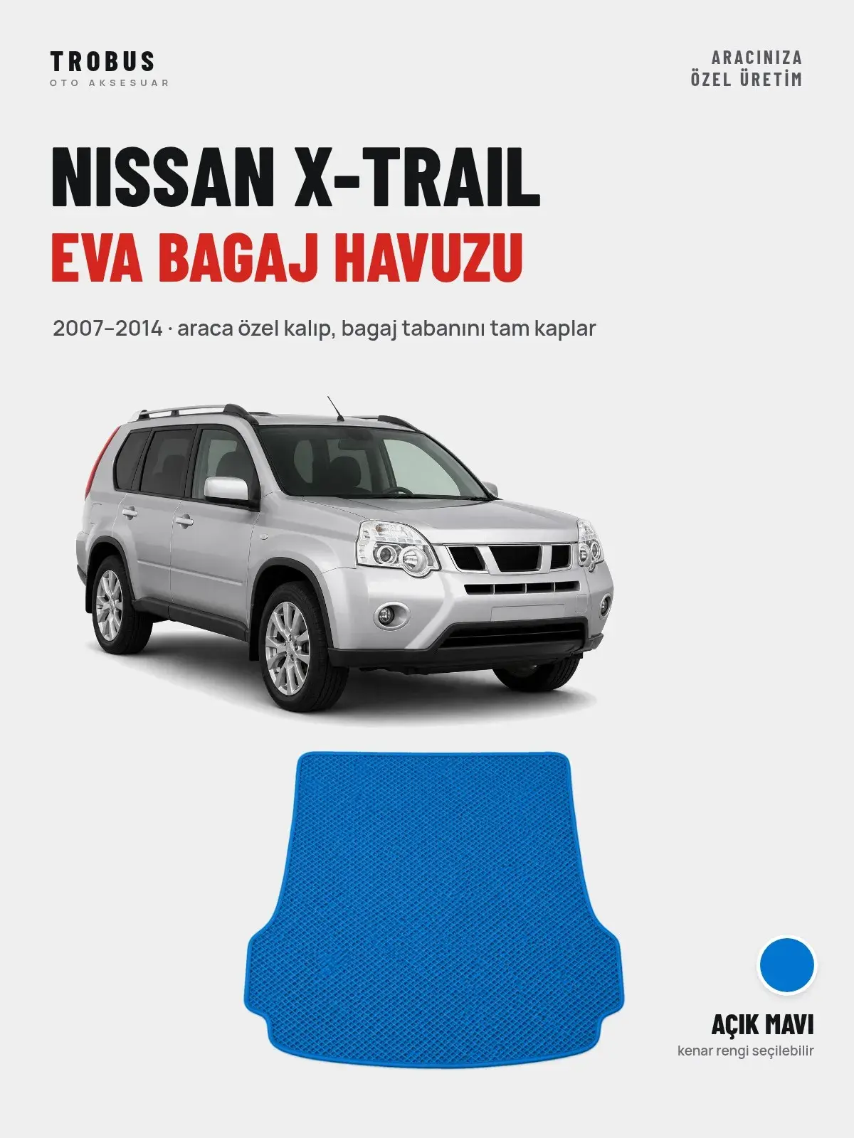 Nissan X-Trail EVA Bagaj Havuzu (2007–2014) Açık Mavi – Araca Özel Kalıp (1)