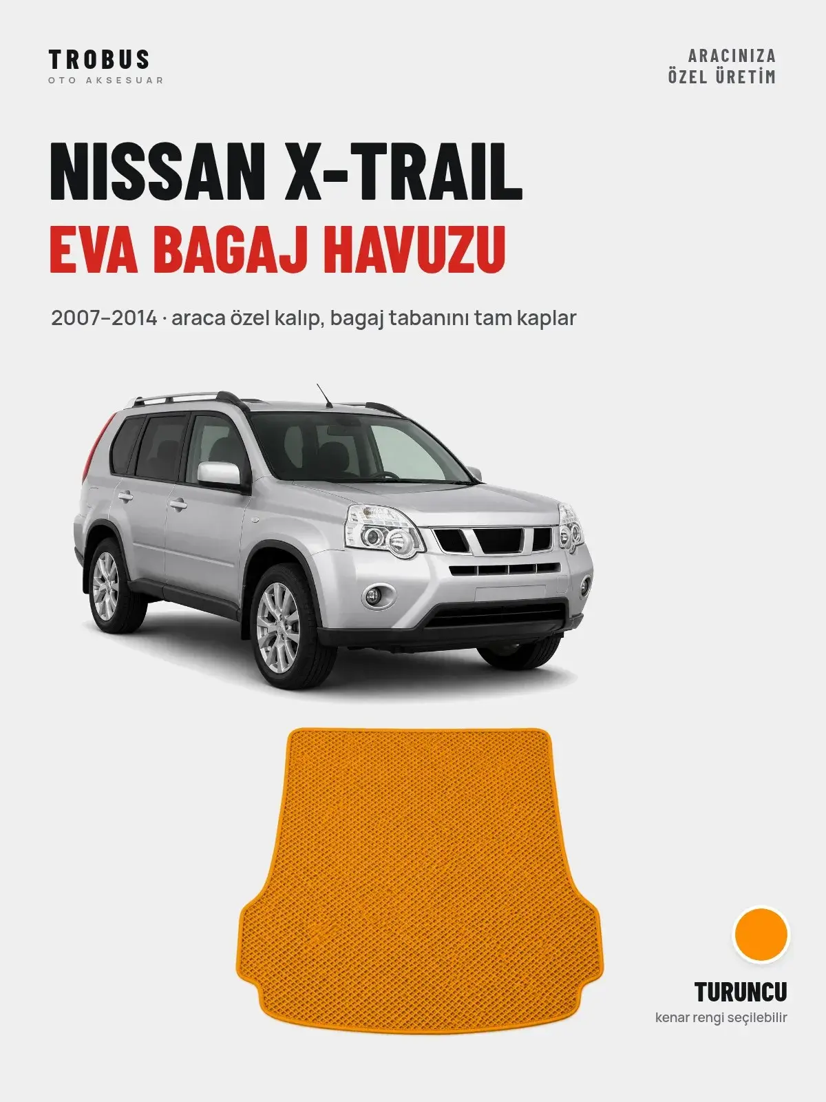 Nissan X-Trail EVA Bagaj Havuzu (2007–2014) Turuncu – Araca Özel Kalıp (1)