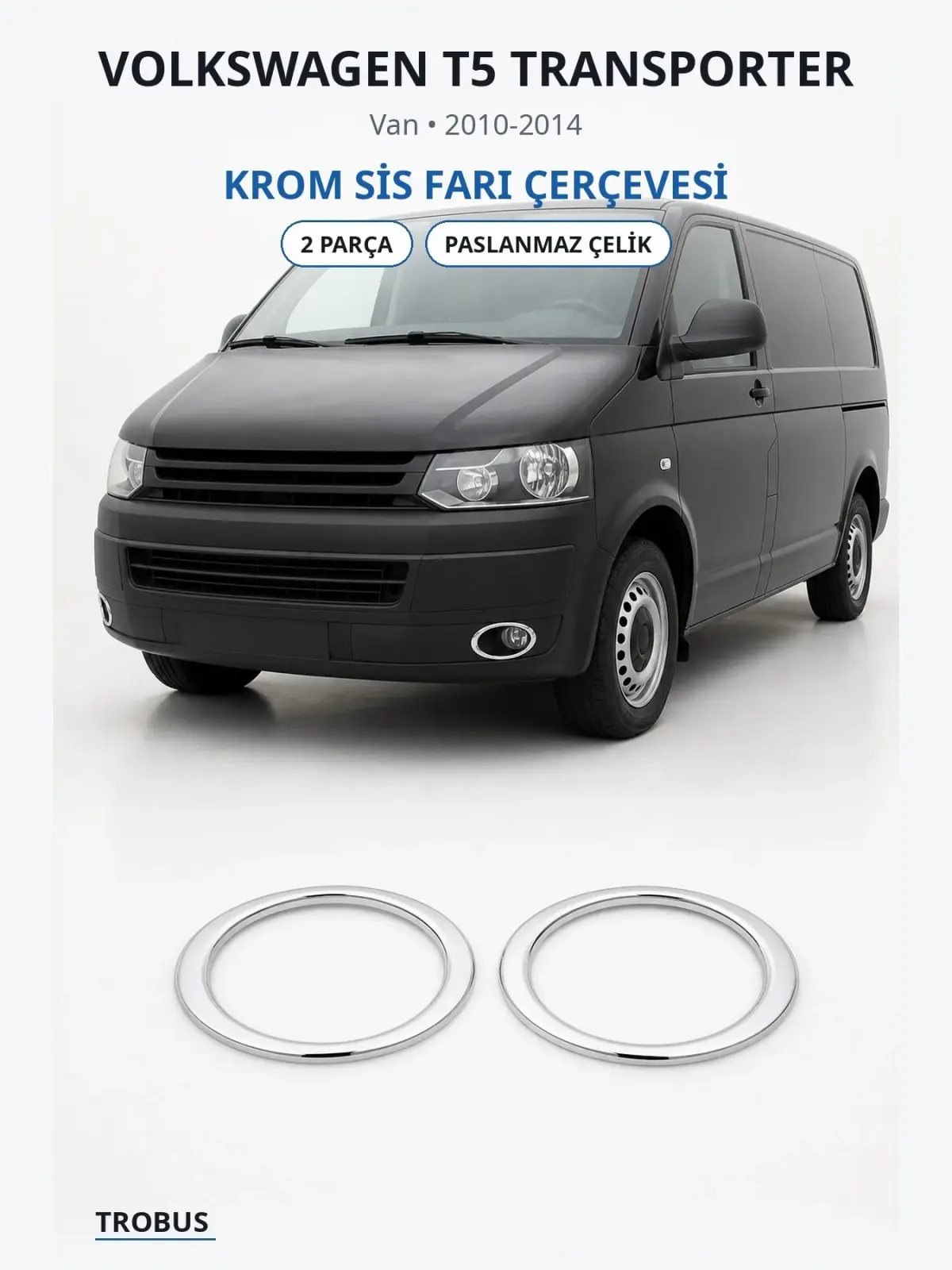 Volkswagen T5 Transporter krom sis farı çerçevesi 1