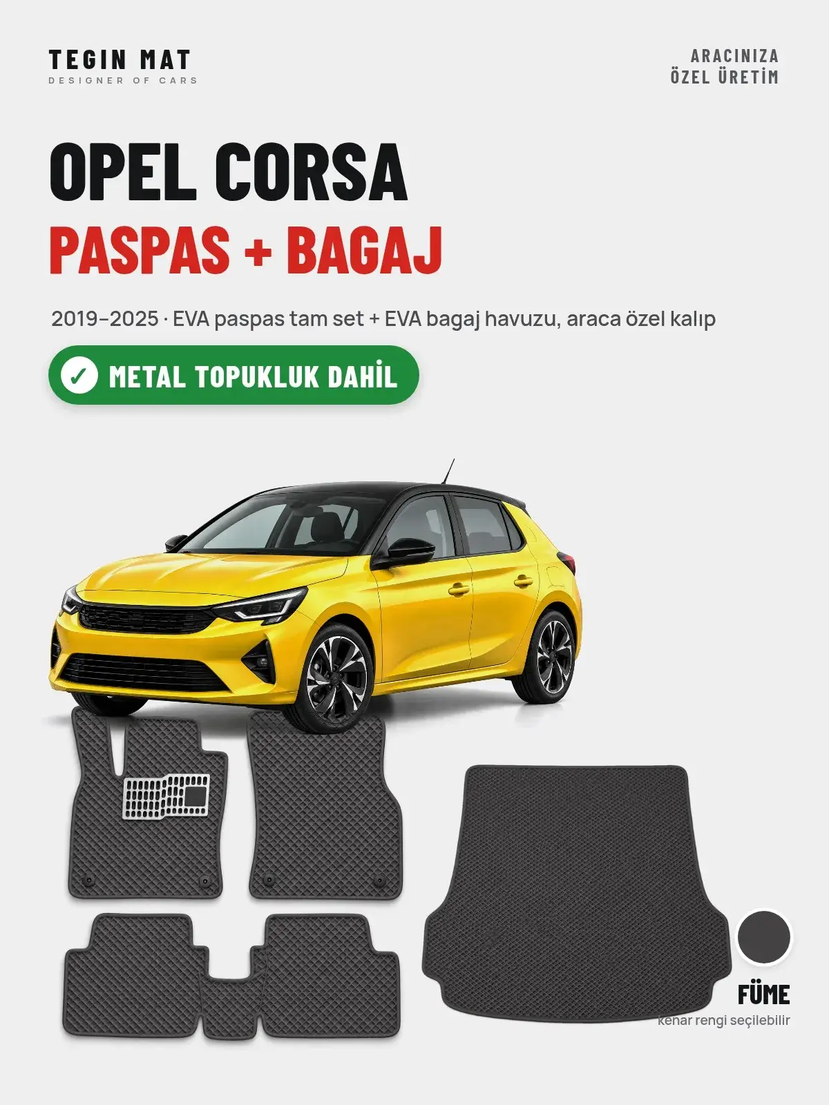 Opel Corsa EVA Paspas + Bagaj Havuzu Seti (2019–2025) Füme – Metal Topukluk Dahil (1)