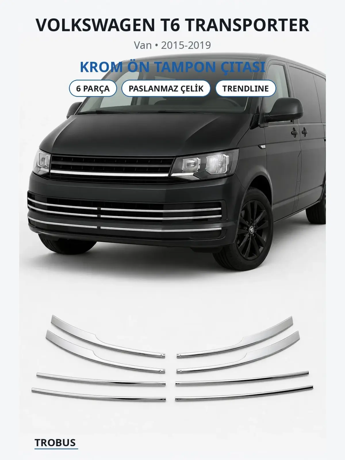 Volkswagen T6 Transporter krom ön tampon çıtası 1