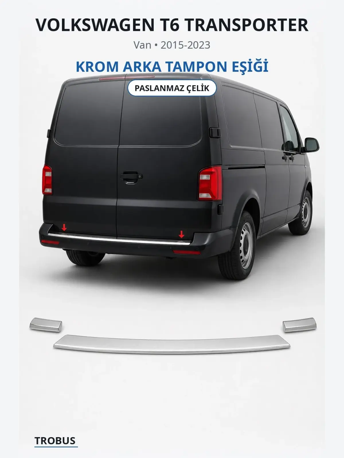 Volkswagen T6 Transporter krom arka tampon eşiği 1