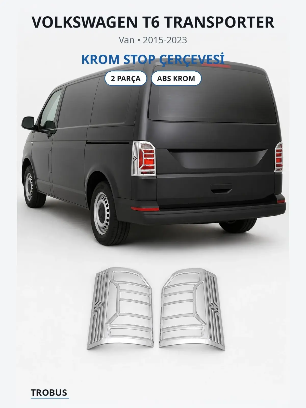 Volkswagen T6 Transporter krom stop çerçevesi 1